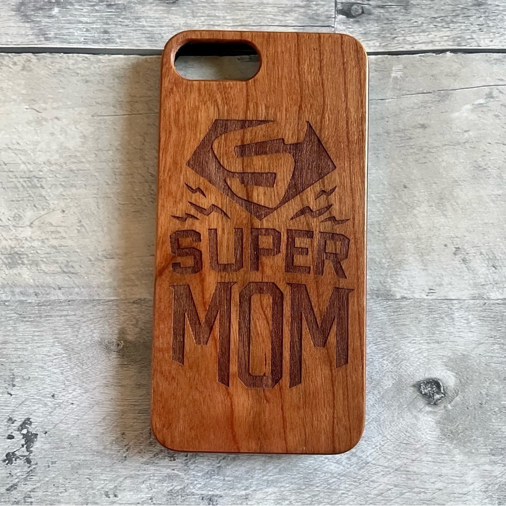 I phone case- engraved wood. Super Mom